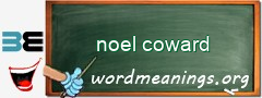 WordMeaning blackboard for noel coward